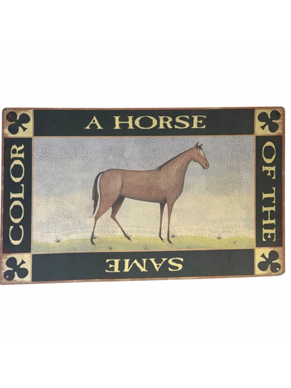 Vtg Equestrian A Horse of the Same Color Tin Metal Sign Primitive Folk Art 16x9